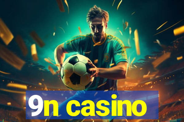 9n casino